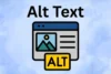 What is Alt Text & How Does It Impact SEO? - Post Thumbnail