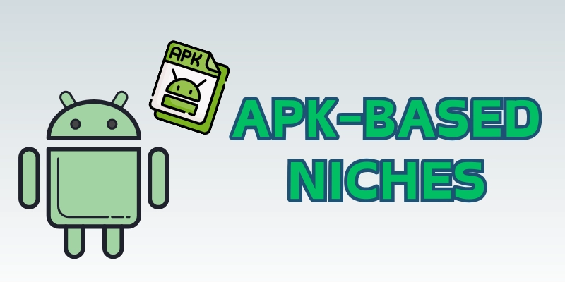 APK-Based Niches