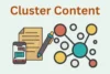 What is Topic Cluster Content? Definition, Example & Creation  - Post Thumbnail