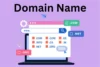 What is Domain Name & Tips for Choosing the Best One - Post Thumbnail