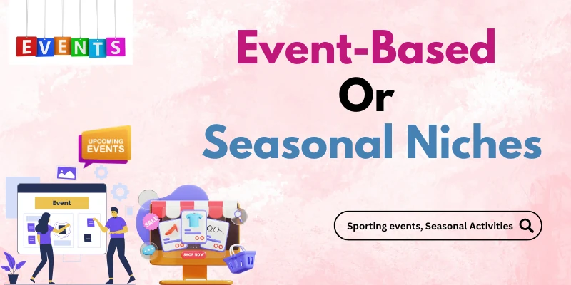 Event-Based or Seasonal Niches