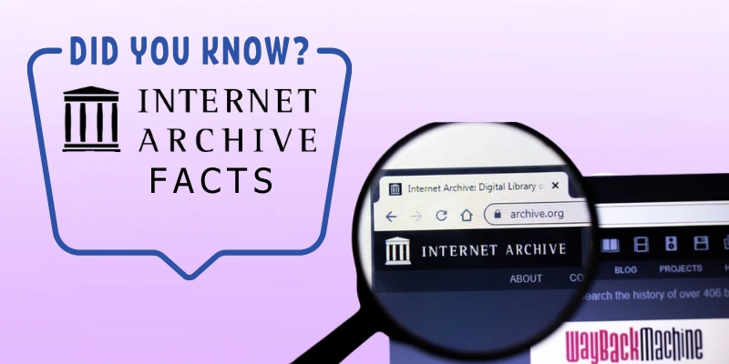 Internet Archive Facts