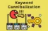 What is Keyword Cannibalization? Fix Your SEO Mistakes Now!