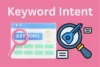 What is Keyword Intent? Search Intent for SEO Success - Post Thumbnail