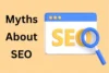 Myths About SEO: 90+ Complete List of SEO Myths - Post Thumbnail