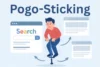 What is Pogo-Sticking in SEO & How to Reduce It? - Post Thumbnail