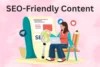 How to Create SEO-Friendly Content: 24 Proven Steps That Work - Post Thumbnail