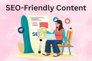 How to Create SEO-Friendly Content: 24 Proven Steps That Work