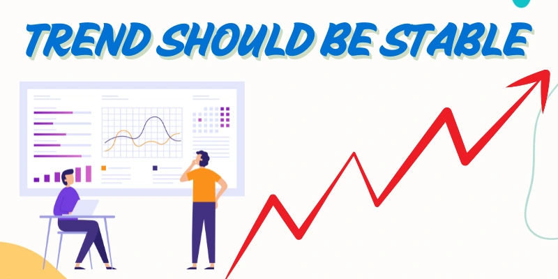 Trend Should be Stable