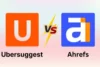 Ubersuggest vs Ahrefs: Complete SEO Tools Comparison - Post Thumbnail