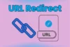 What is URL Redirect: Full Guide with Examples - Post Thumbnail