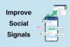 15+ Ways to Improve Social Signals for Better SEO & Engagement - Post Thumbnail