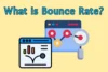 What is Bounce Rate in SEO & How to Measure It? - Post Thumbnail