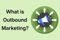 What Is Outbound Marketing? Complete Guide for Beginners
