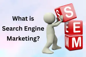 What is Search Engine Marketing: How SEM Works & Why It Matters