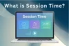 What is Session Time in SEO? Learn Now! - Post Thumbnail