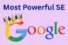 Power of Google: Why It’s the Most Powerful Search Engine